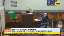 Docentes exigen vacunas ya