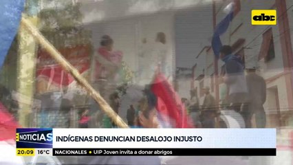 Indígenas denuncian desalojo injusto