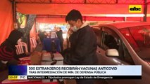 300 extranjeros recibirán vacunas anticovid