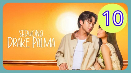 Seducing Drake Palma Episode 10 Engsub