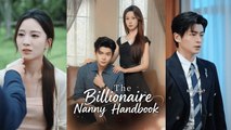 【The Billionaire Nanny Handbook 】Romance Drama 2025 #romance #producer #shortdrama2025