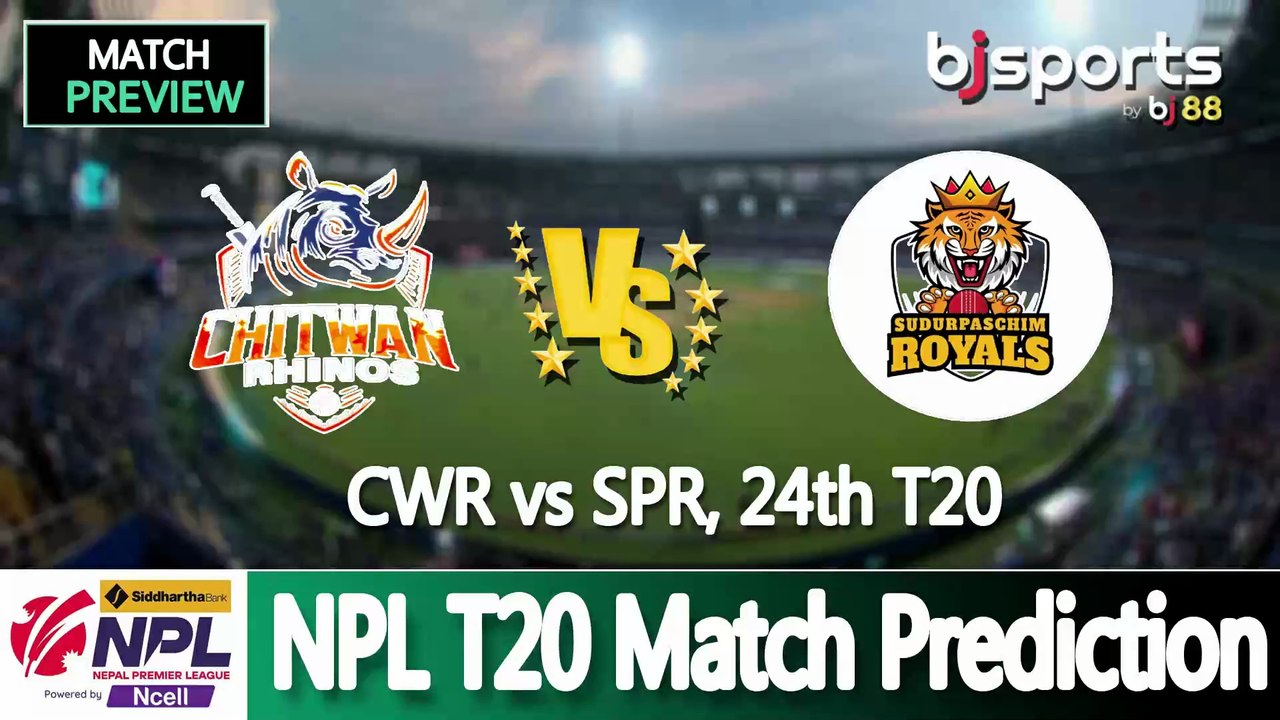 Nepal Premier League 2025 | Chitwan Rhinos vs Sudurpaschim Royals 24th T20 Match Preview |