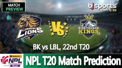 Nepal Premier League 2025 | Lumbini Lions vs Biratnagar Kings 22nd T20 Match Preview |