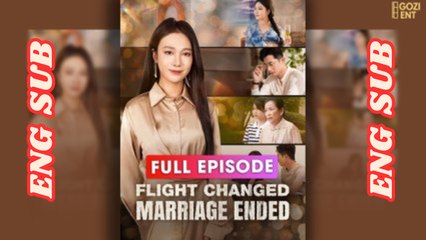 Flight Changed, Marriage Ended (2025) - FULL & DETAILED VERSION - Full HD [Engsub]