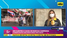 Sin clientes a causa de marcha campesina