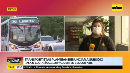 Transportistas plantean renunciar a subsidio porque "trabajan a pérdida"