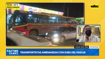 Transportistas amenazan con cobrar G. 3.338 y G. 5.087 por pasaje