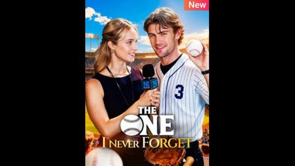The One I Never Forget New - Full Movies
