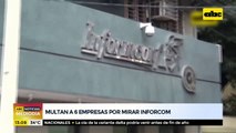 Multan a 6 empresas por mirar informconf de los trabajadores