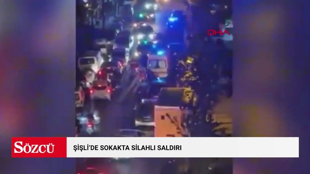 Şişli'de sokakta silahlı saldırı; yaralı hastaneye kaldırıldı