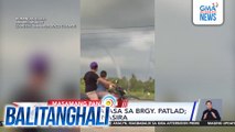 Buhawi, nanalasa sa Brgy. Patlad; ilang bahay, nasira | Balitanghali