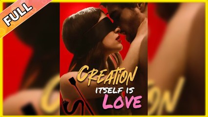 [ Hot 2025🔥] Creation Itself Is Love Full Movie_Reelshort