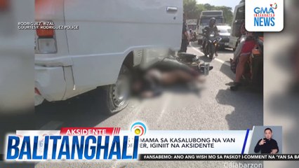 Rider, patay matapos tumama sa kasalubong na van at pumailalim; van driver, iginiit na aksidente ang nangyari | Balitanghali