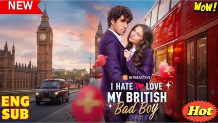 I Hate to Love My British Bad Boy #FullMovie