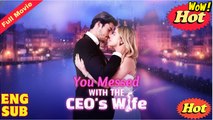 You Messed With The Ceo's Wife