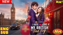 I Hate to Love My British Bad Boy #FullMovie
