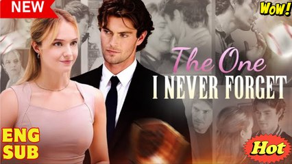 The One I Never Forget Full Movie