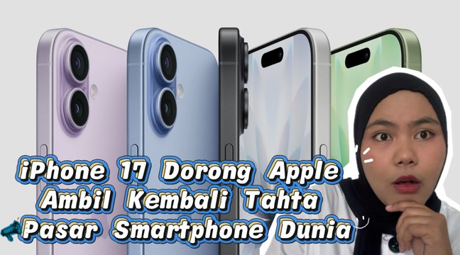 iPhone 17 Dorong Apple Ambil Kembali Tahta Pasar Smartphone Dunia-Melek Teknologi