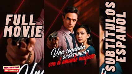 Una segunda oportunidad con el amante mafioso【ES -Serie Completa】