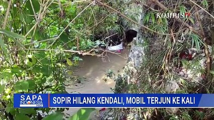 Pengemudi Mobil Hilang Kendali Hingga Tercebur ke Kali | SAPA PAGI