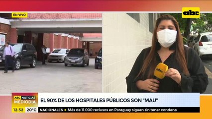 El 90% de los hospitales públicos son "mau"