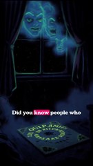 summon spirits with a Ouija board often feel watched at night