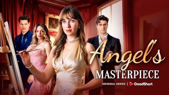 Angel's Masterpiece [ SHORT DRAMA WITH HIGH QUALITY 2025 ]