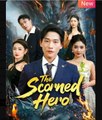 The Scorned Hero Chinese Drama - English Sub