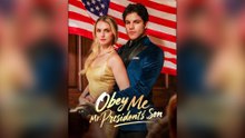 Obey Me, Mr. President's Son Full Episodes