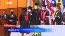 Mundo Empresarial: La UNIBE entregó títulos a egresados de la promoción 2021