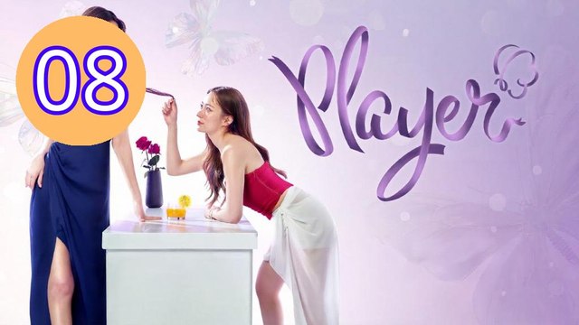 Player UNCUT Episode 8 Engsub