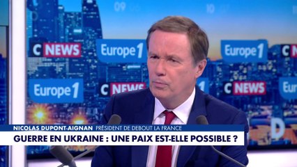 Nicolas Dupont-Aignan, président Debout la France : «Emmanuel Macron fait tout pour saboter la paix»