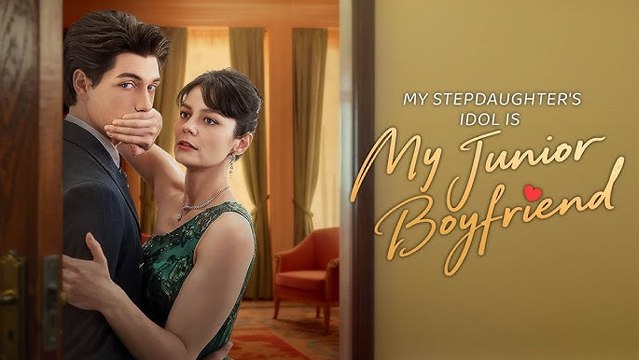 🎁🔥[Hot 2025] My Stepdaughter's Idol Is My Junior Boyfriend [ SHORT DRAMA WITH HIGH QUALITY 2025 ]🏡ABC movie🏆🏆🏆🏆🏆