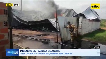 Incendio en fábrica de aceite deja tres obreros con graves quemaduras en Ypané