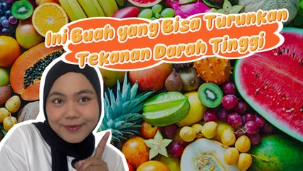 Ini Buah-Buahan yang Terbukti Bantu Turunkan Tekanan Darah-Tips Kesehatan