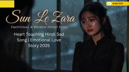Sun Le Zara | Heart Touching Sad Song | Emotional Love Story #sadsong #song #lovesong