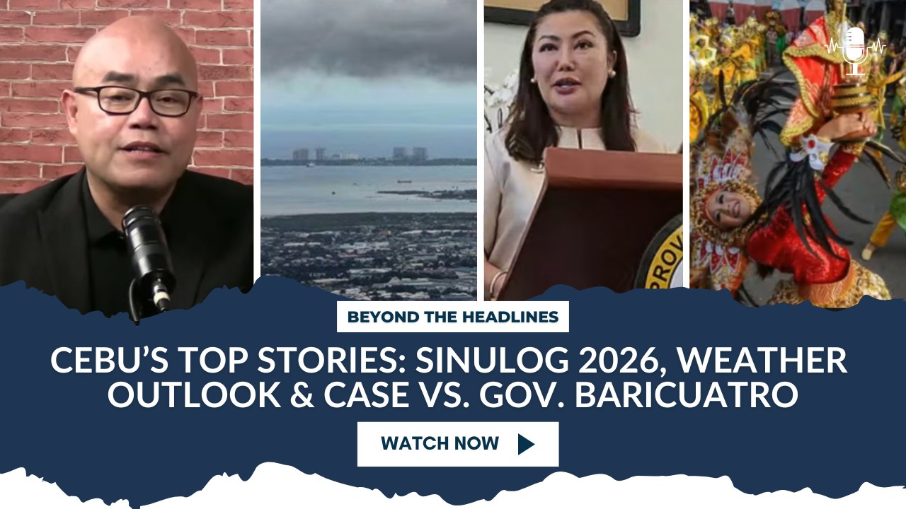 Cebu’s Top Stories: Sinulog 2026, Weather Outlook & Case vs. Gov. Baricuatro