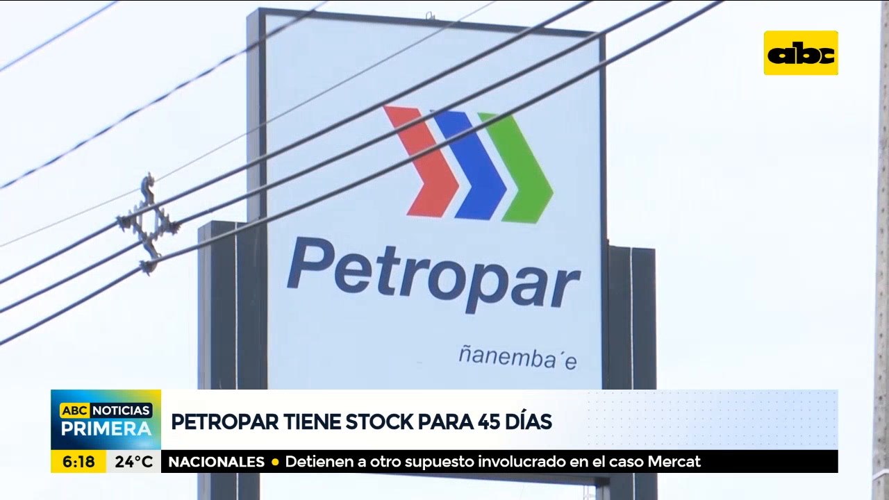 Petropar tienen stock para 45 días