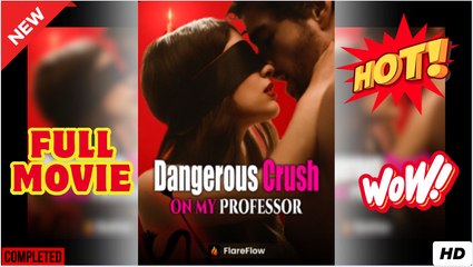 Dangerous Crush On My Professor