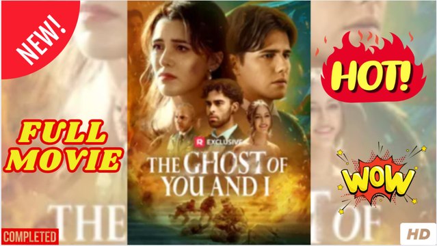 The Ghost of You and I - Full