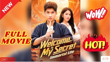 Welcome to My Secret Immortal Life Chinese Drama - English Sub