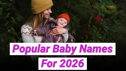 8 Surprisingly Popular Baby Names Trending For 2026