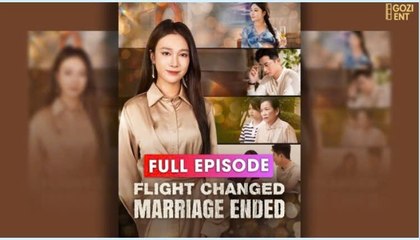 Flight Changed, Marriage Ended (2025) -[Eng Sub]