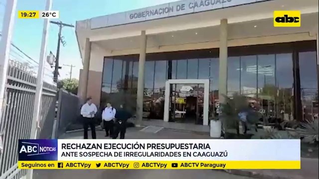 Rechazan ejecución presupuestaria en Caaguazú ante sospecha de irregularidades
