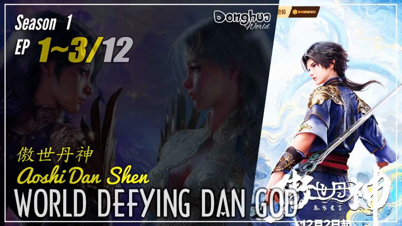 World Defying Dan God  Season 1 Eps. 1 ~ 3  傲世丹神 Aoshi Dan Shen | Donghua - 1080P CC English
