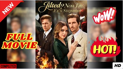 Jilted! Now Im Exs Stepmother Full Version