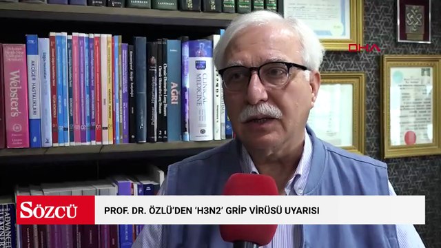 Prof. Dr. Özlü'den ‘H3N2’ grip virüsü uyarısı