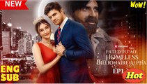 Fated to My Homeless Billionaire Alpha Short Drama