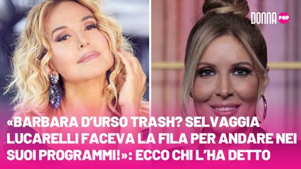 «Barbara D’Urso trash Selvaggia Lucarelli faceva la fila per andare nei suoi programmi!» ecco chi l’ha detto