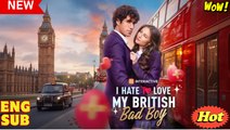 I Hate to Love My British Bad Boy #FullMovie